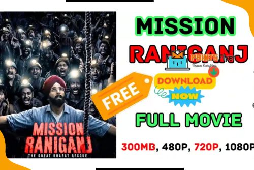 Mission Raniganj Full Movie Download