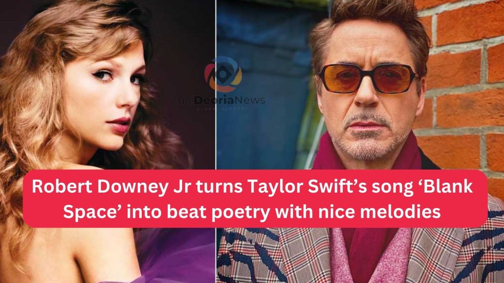 Robert Downey Jr turns Taylor Swift’s song ‘Blank Space’