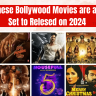 Upcoming Movies 2024 Bollywood List