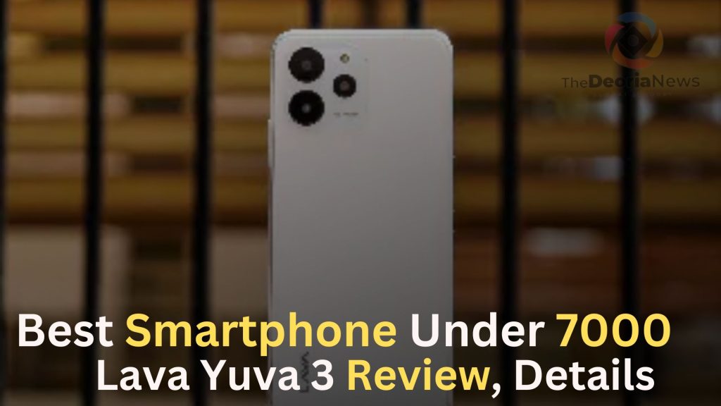 Best Smartphone Under 7000,Lava Yuva 3 Review, Details