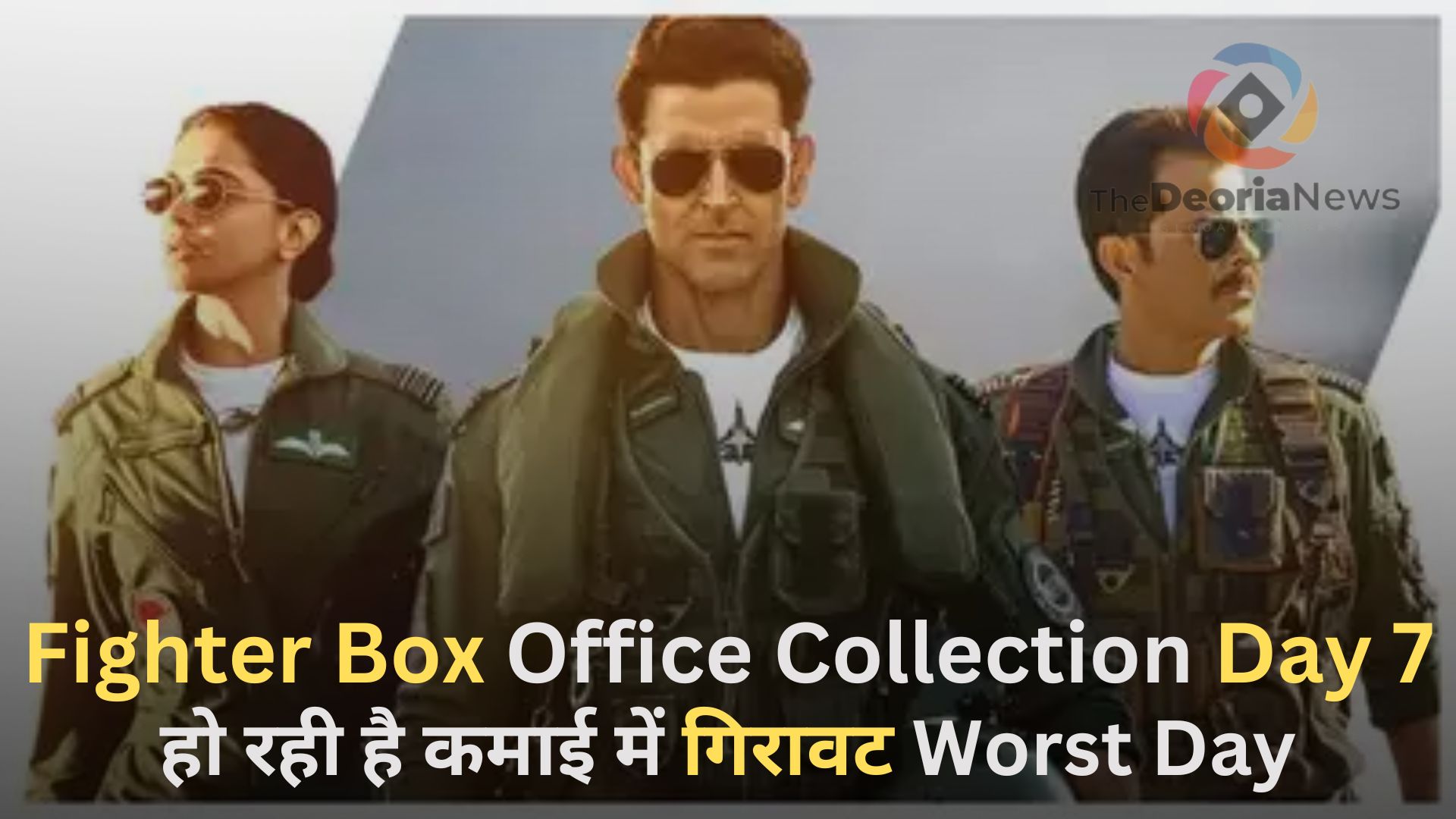 Fighter Box Office Collection Day 7,हो रही है कमाई में गिरावट Worst Day