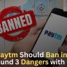 Why Paytm Should Ban in IndiaRBI Found 3 Dangers with Paytm